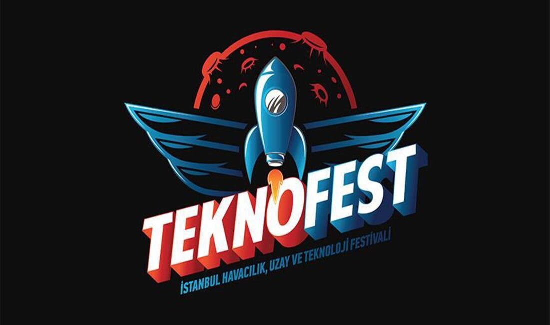 Türkiye’nin ilk havacılık, uzay ve teknoloji festivali olan Teknofest İstanbul,