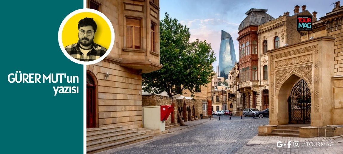 Azerbaycan’ın başkenti Bakü’ye yaptığım yolculuktan edindiğim izlenimler ışığında bir tür