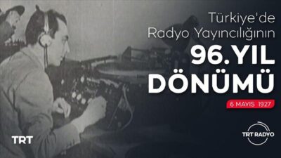 Türkiye Radyo Televizyon Kurumu (TRT), 6 Mayıs 1927’de Eşref Şefik’in