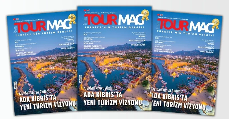 Turizm değerlerini farklı yönleriyle ele alan TOURMAG Turizm Dergisi, yeni